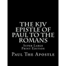 The KJV Epistle of Paul to the Romans: Super Large Print Edition