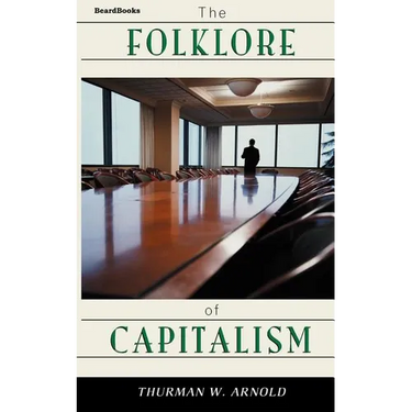 The Folklore of Capitalism