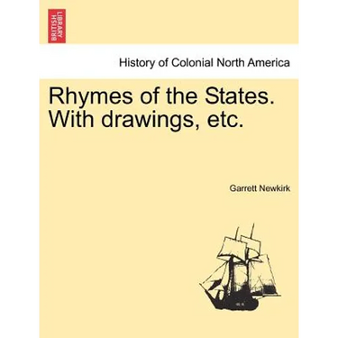 Rhymes of the States. with Drawings, Etc.