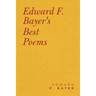 Edward F. Bayer's Best Poems