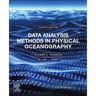 Data Analysis Methods in Physical Oceanography: Fourth Edition