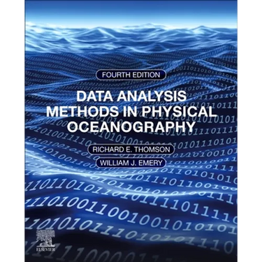 Data Analysis Methods in Physical Oceanography: Fourth Edition