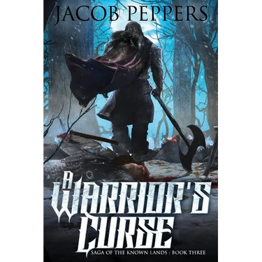 A Warrior's Curse: Book Three of Saga of the Known Lands