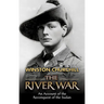 The River War: An Account of the Reconquest of the Sudan