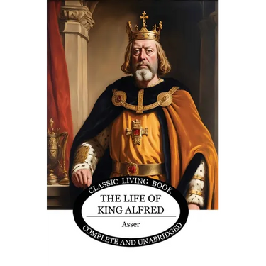 The Life of King Alfred