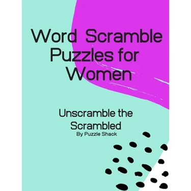 Word Scramble Puzzles for Women: Unscramble the Scrambled, Word Scramble Letter Puzzles for Women
