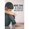 More Than a Child Welfare Kid!: no