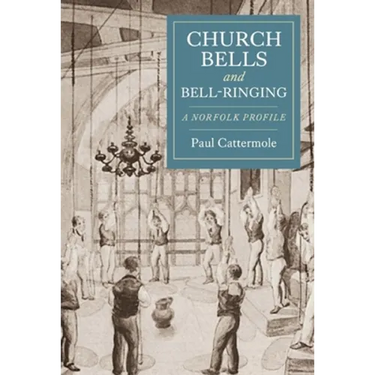 Church Bells and Bell-Ringing: A Norfolk Profile