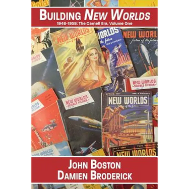 Building New Worlds, 1946-1959: The Carnell Era, Volume One