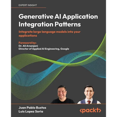 Generative AI Application Integration Patterns: Integrate large language models into your applications