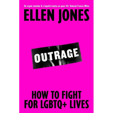Outrage: How to Fight for LGBTQ+ Lives
