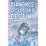 Diamonds, Deception & Destiny: A Starlight Novel