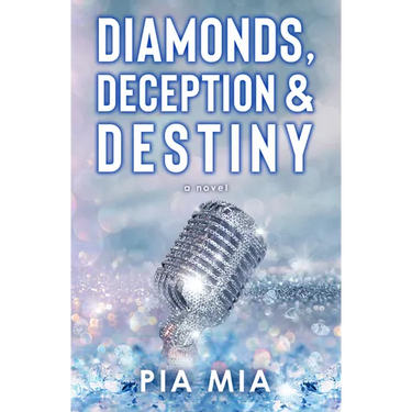 Diamonds, Deception & Destiny: A Starlight Novel