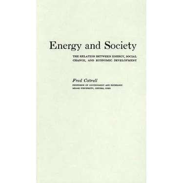 Energy and Society: The Relation between Energy, Social Change, and Economic Development