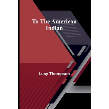 To the American Indian