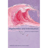 Psychedelics and Individuation: Essays by Jungian Analysts