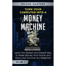 Turn Your Computer Into a Money Machine: Learn the Fastest and Easiest Way to Make Money From Home and Grow Your Income as a Beginner Volume 3