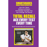 Total Recall Ace Every Test Every Time Study Skills (College Edition Paperback) SMARTGRADES BRAIN POWER REVOLUTION: In 24 Hours, Students Achieve Acad