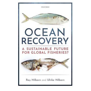 Ocean Recovery: A Sustainable Future for Global Fisheries?
