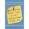 Working for You Isn't Working for Me: How to Get Ahead When Your Boss Holds You Back