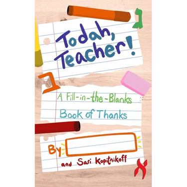 Todah, Teacher!: A Fill-in-the-Blanks Book of Thanks