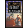 Into The Hills, Young Master