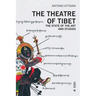 The Theatre of Tibet: The State of the Art and Studies