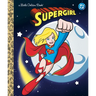 Supergirl Little Golden Book (DC Supergirl)