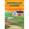 Mermaid Cove: A Small Batch Mystery
