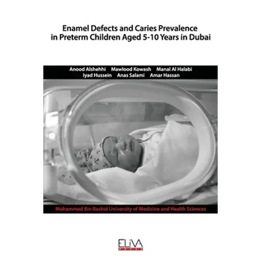 Enamel defects and caries prevalence in preterm children aged 5-10 years in Dubai