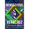 Rendezvous in Veracruz
