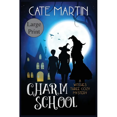 Charm School: A Witches Three Cozy Mystery