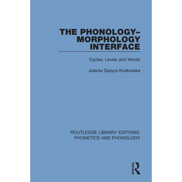 The Phonology-Morphology Interface: Cycles, Levels and Words
