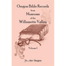 Oregon Bible Records From Museums of the Willamette Valley: Vol. 1