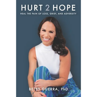 Hurt 2 Hope: Heal the Pain of Loss, Grief, and Adversity