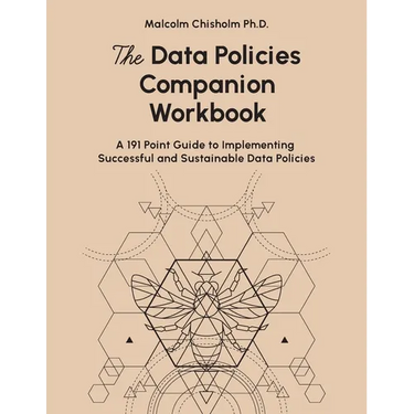 The Data Policies Companion Workbook: A 191 Point Guide to Implementing Successful and Sustainable Data Policies
