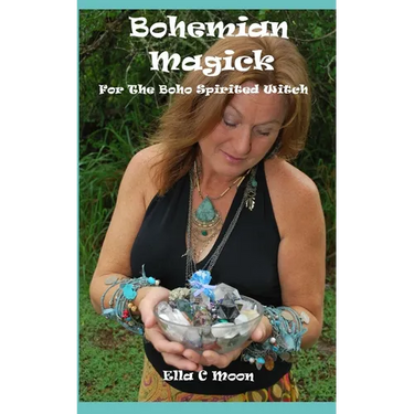 Bohemian Magick: For The Boho Spirited Witch