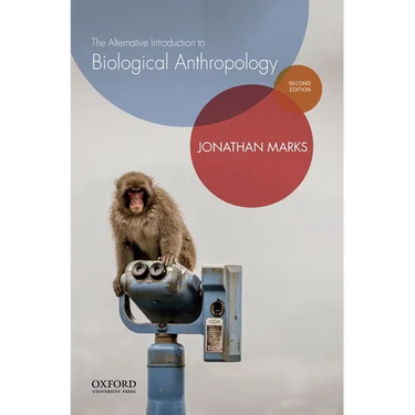 The Alternative Introduction to Biological Anthropology
