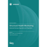 Structural Health Monitoring: Advanced Sensing, Diagnostics and Prognostics