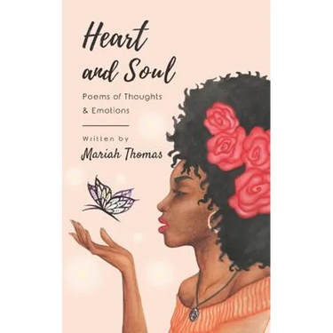 Heart and Soul: Poems of Thoughts & Emotions