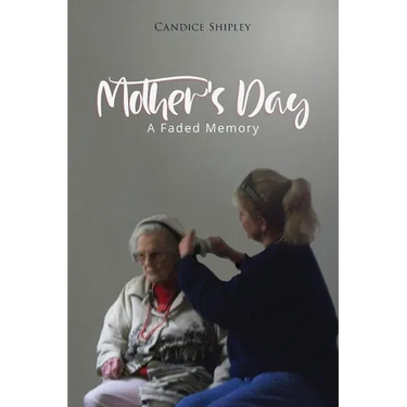 Mother's Day: A Faded Memory