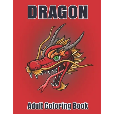 Dragon Adult Coloring Book: Dragon Designs to Color For Relaxation