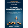 Mapping Human Genetics: The Journey and Adaptations Throughout Time