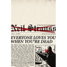 Everyone Loves You When You're Dead: Journeys Into Fame and Madness
