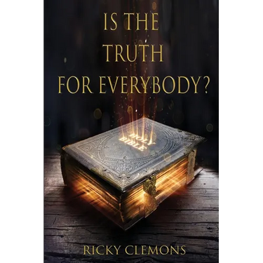 Is the Truth for Everybody?