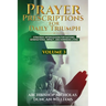 Prayer Prescriptions for Daily Triumph Volume 3: Strategic Intercession for Nations, Generational Impact, and Dominion Living