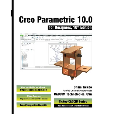 Creo Parametric 10.0 for Designers, 10th Edition