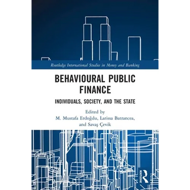 Behavioural Public Finance: Individuals, Society, and the State