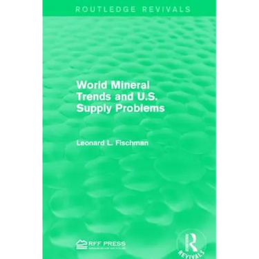 World Mineral Trends and U.S. Supply Problems