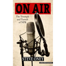 On Air: The Triumph and Tumult of NPR